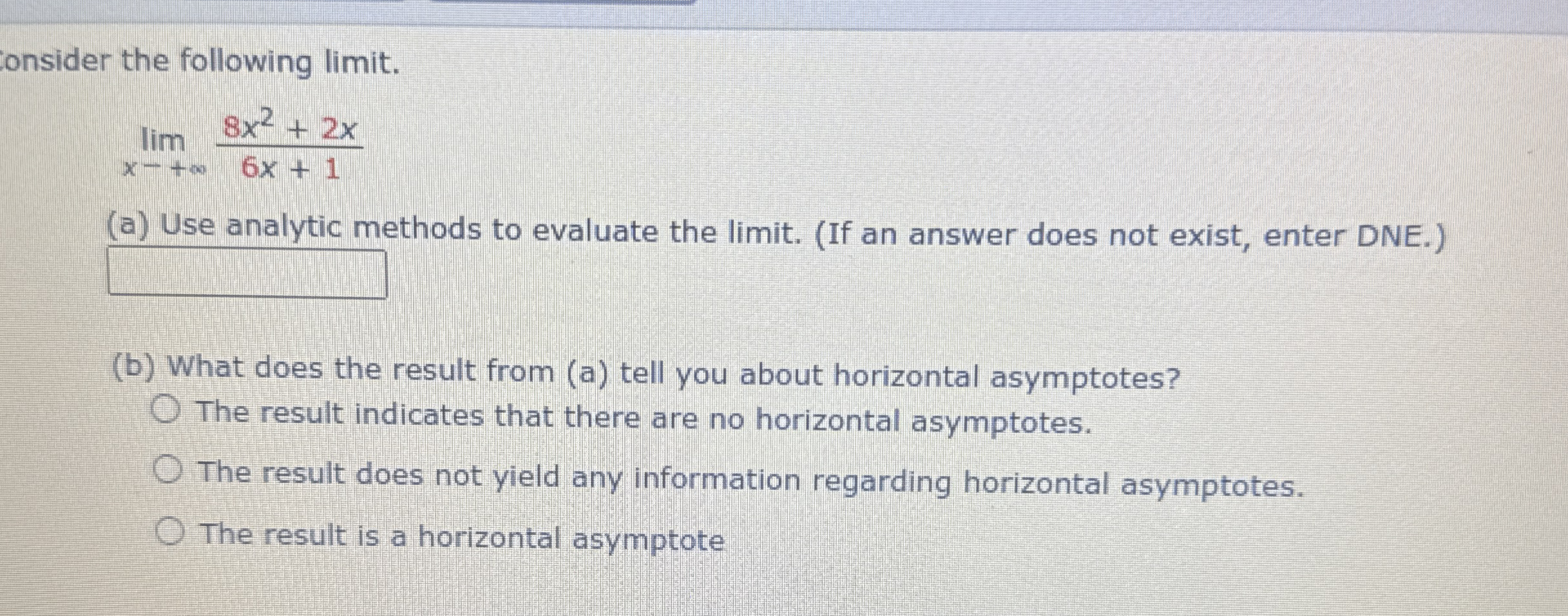 onsider the following limit . lim x + 8 x 2 + 2 x