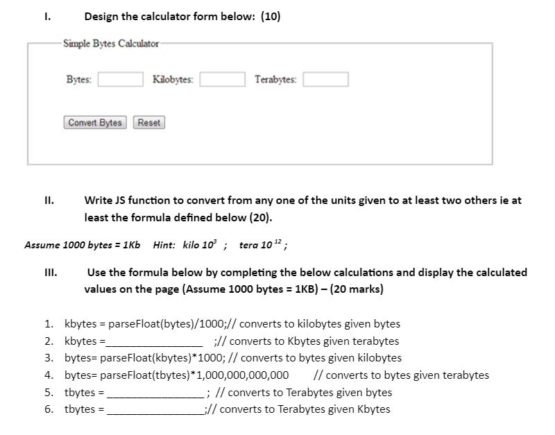 I. Design the calculator form below: ( 1 0 )