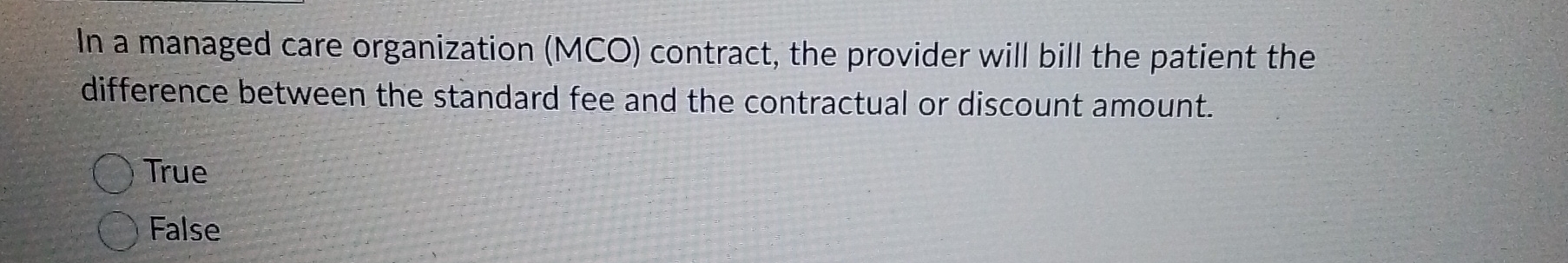 In a managed care organization ( MCO ) contract,