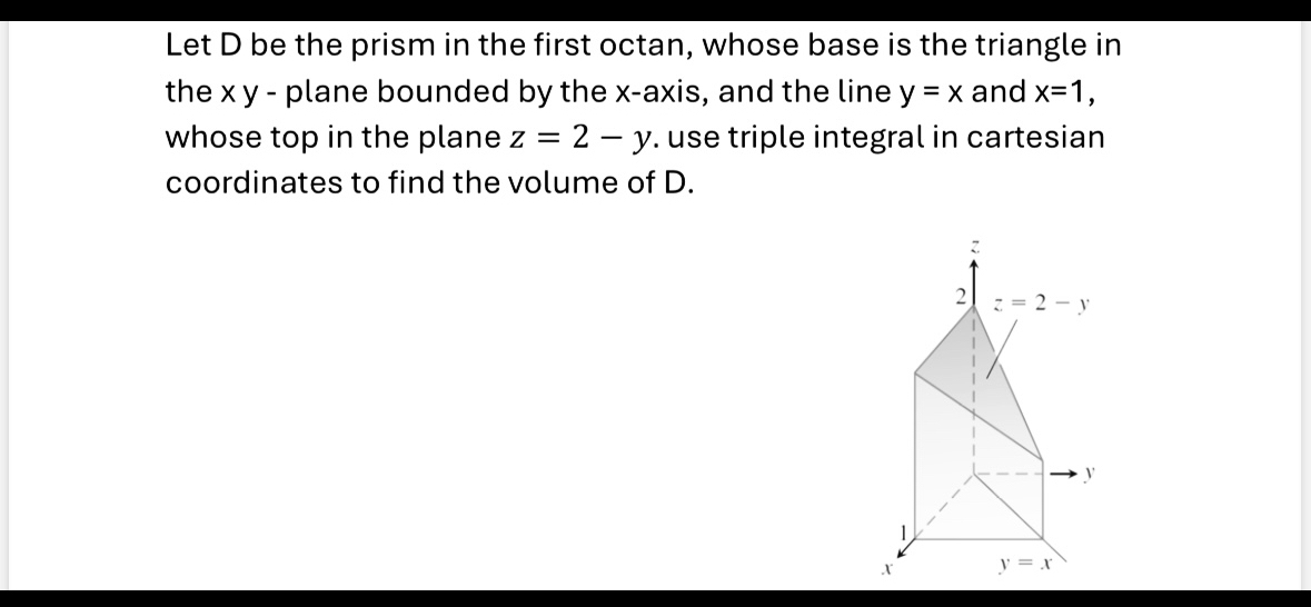 Let D be the prism in the first octan, whose base