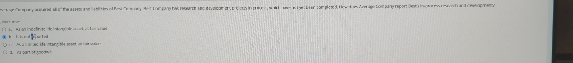 select one: a . As an indefinite life intangible