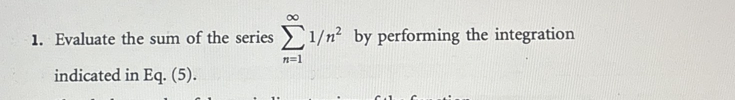 Evaluate the sum of the series n = 1 1 n 2 by