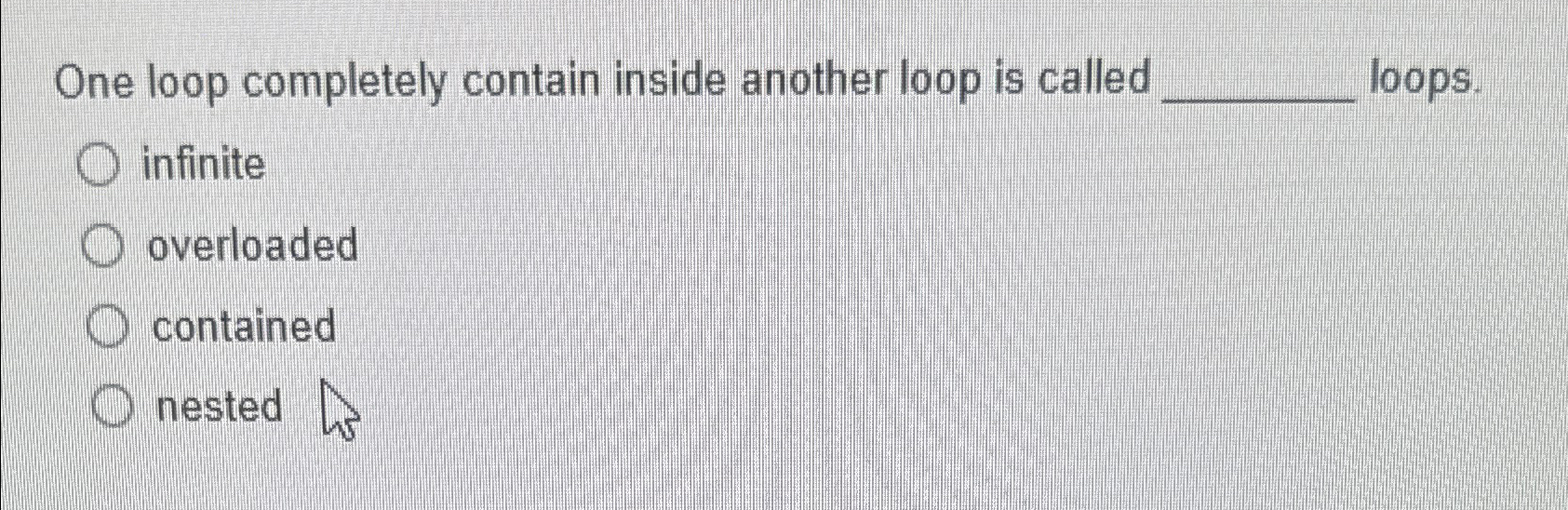 One loop completely contain inside another loop