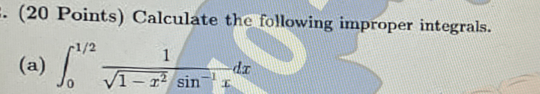 Calculate the following improper integrals. ( a )