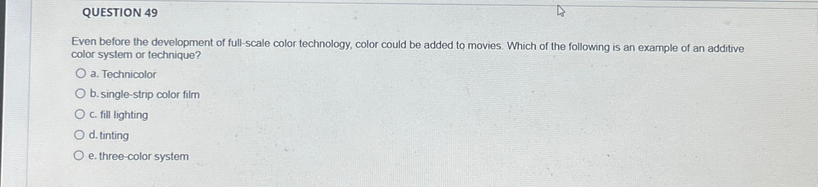 QUESTION 4 9 Even before the development of full