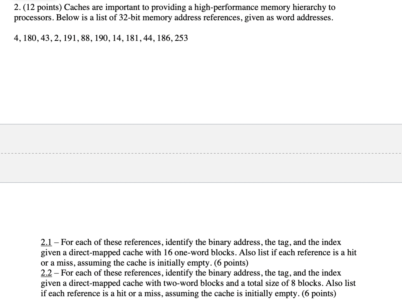 ( 1 2 points ) Caches are important to providing