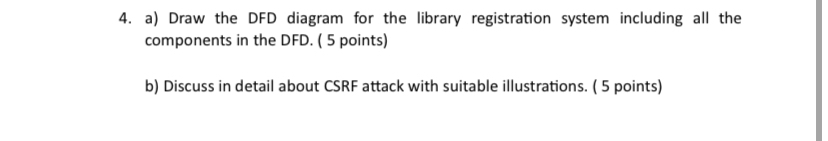 a ) Draw the DFD diagram for the library