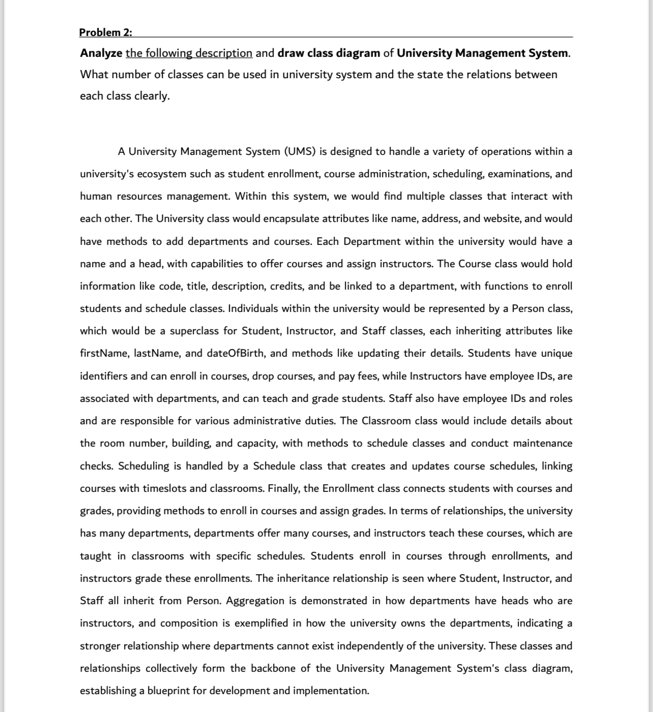 Problem 2 : Analyze the following description and