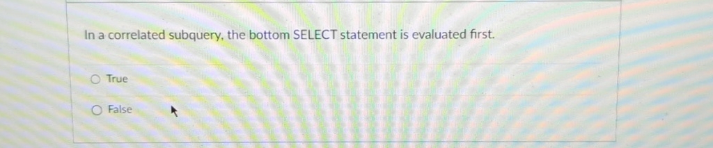 In a correlated subquery, the bottom SELECT
