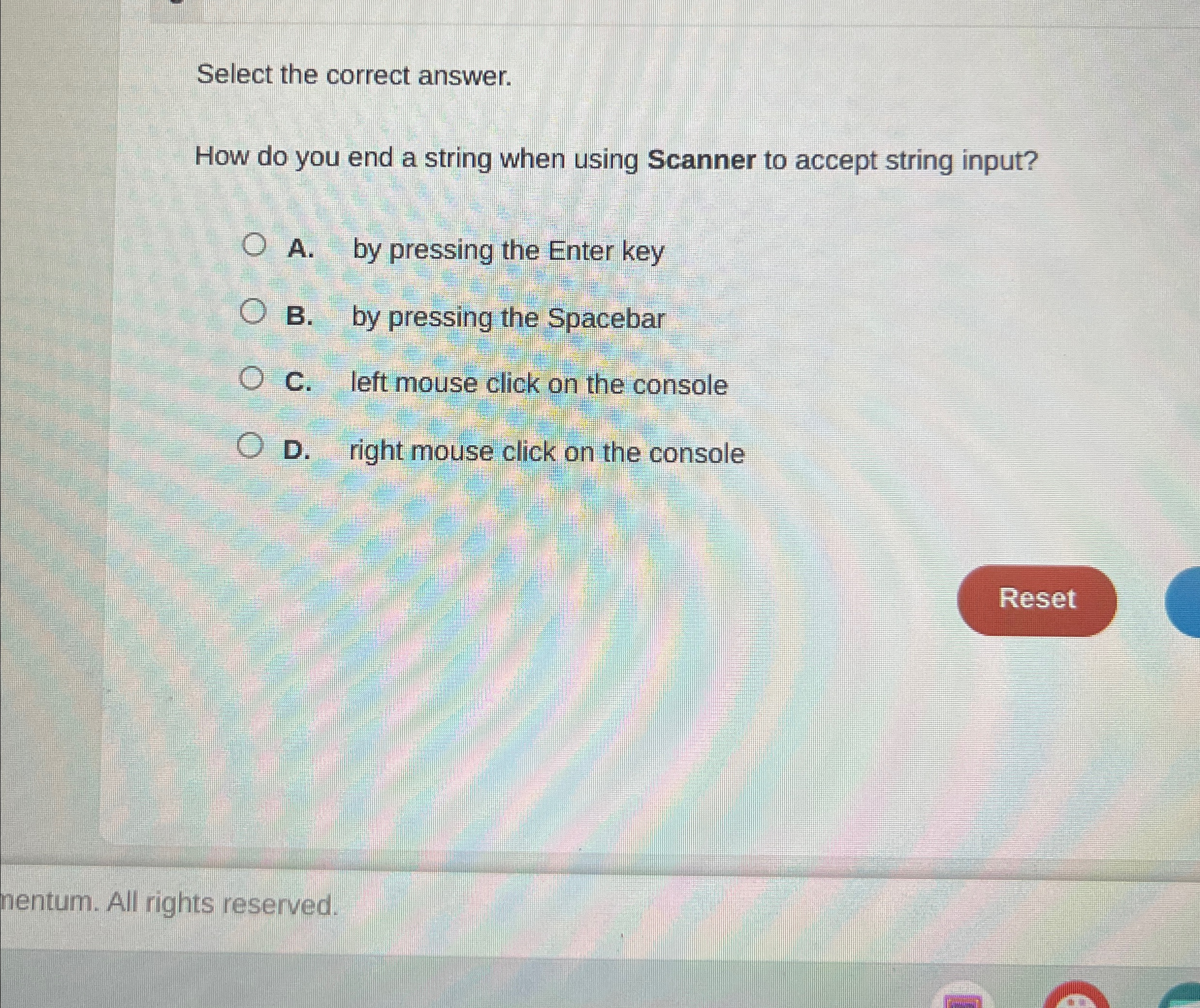 Select the correct answer. How do you end a