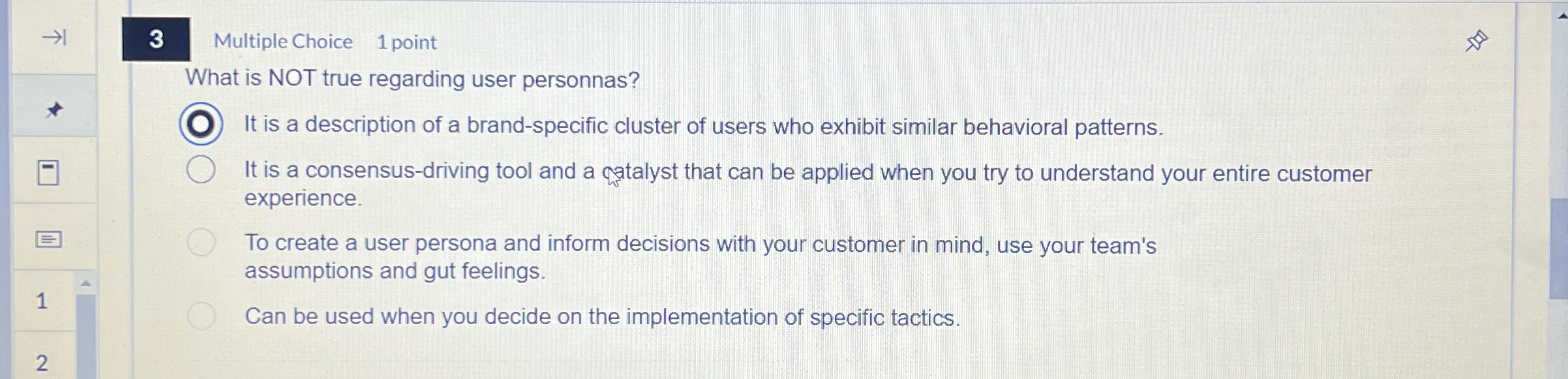 3 Multiple Choice 1 point What is NOT true