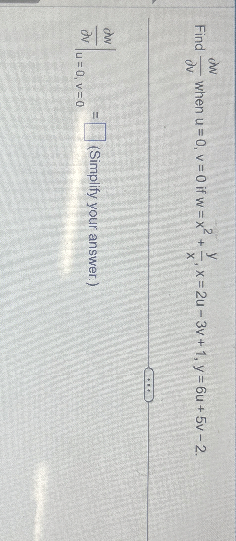 Find d e l w d e l v when u = 0 , v = 0 if w = x
