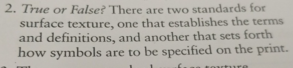 True or False? There are two standards for