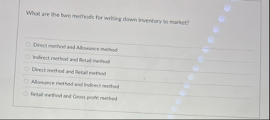 What are the two methods for writing down
