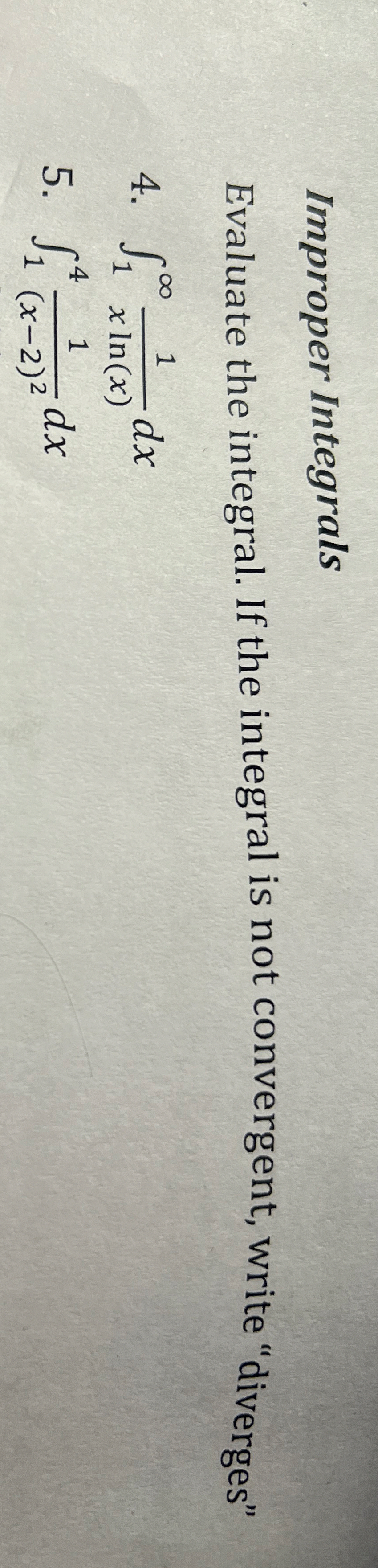 Improper Integrals Evaluate the integral. If the