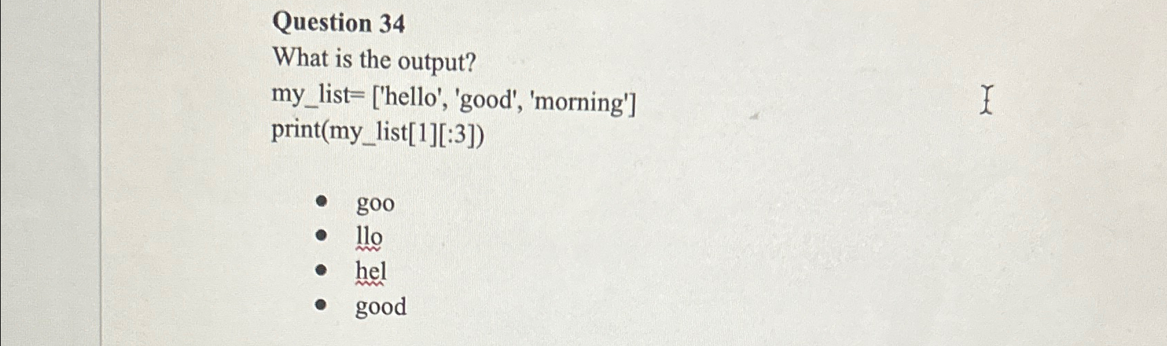 Question 3 4 What is the output? my _ list = [ '