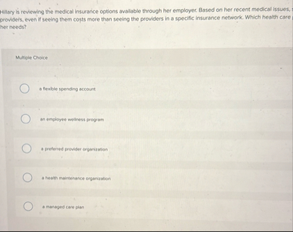 Hillary is reviewing the medical insurance