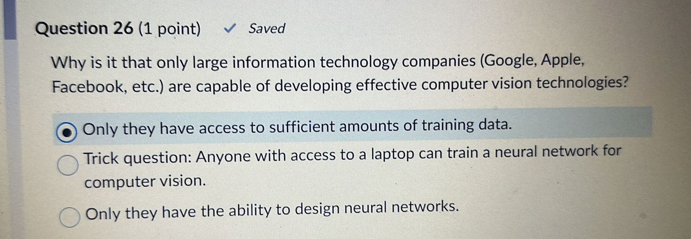 Question 2 6 ( 1 point ) Why is it that only