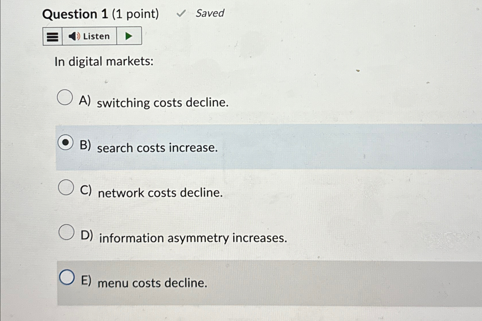 Question 1 ( 1 point ) Saved In digital markets: