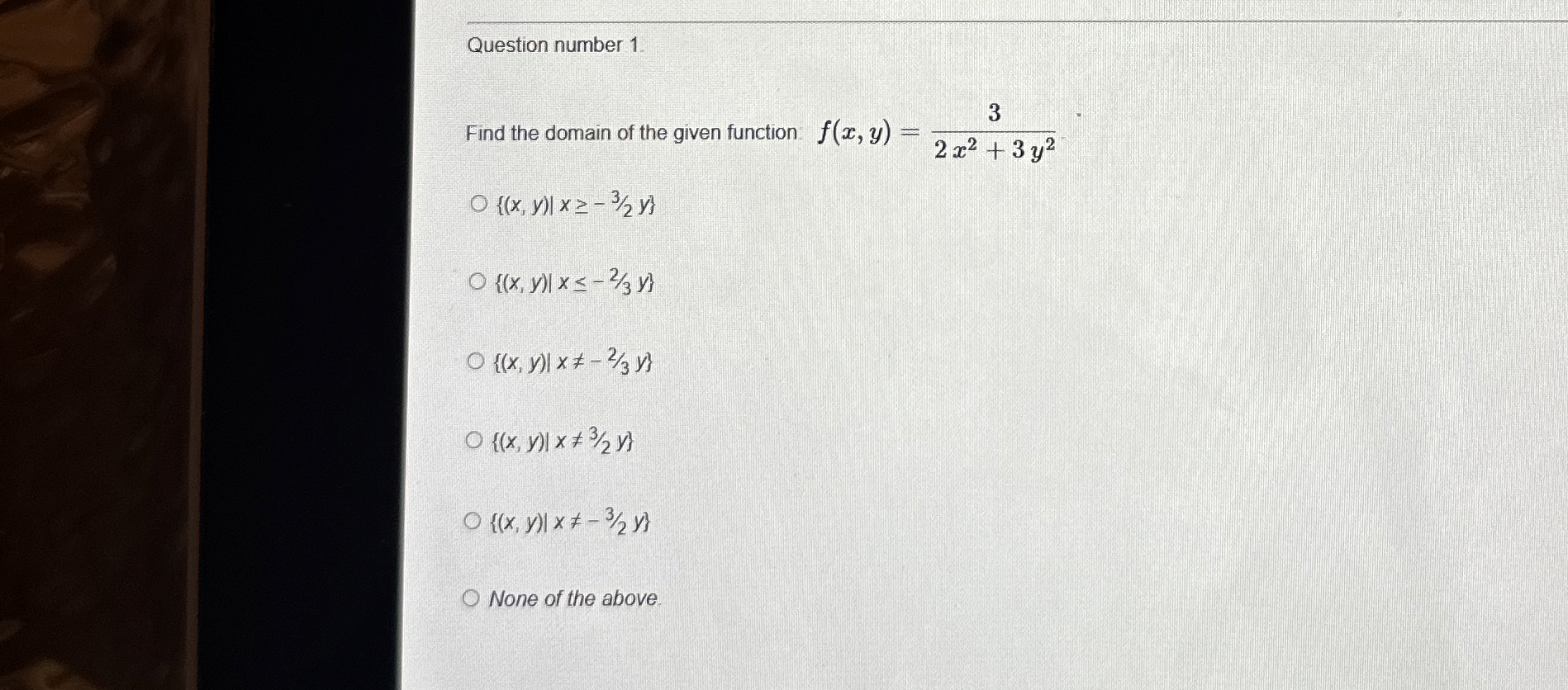 Question number 1 . Find the domain of the given