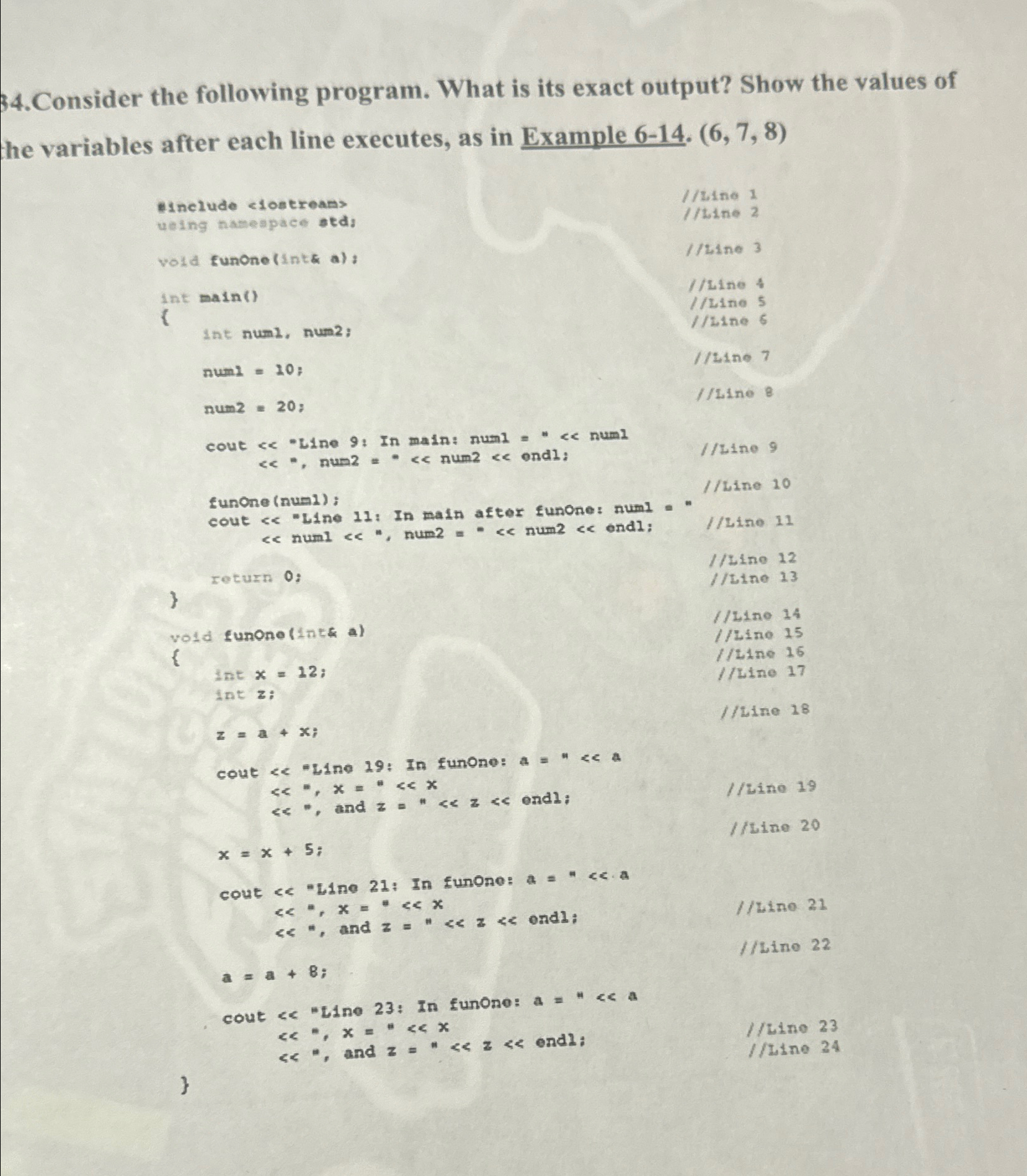 3 4 . Consider the following program. What is its