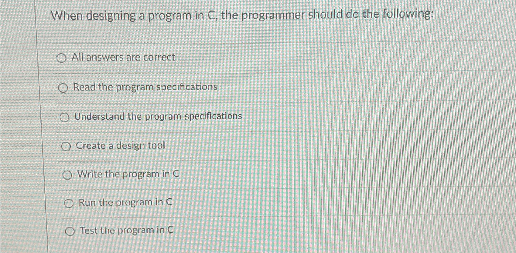 When designing a program in C , the programmer