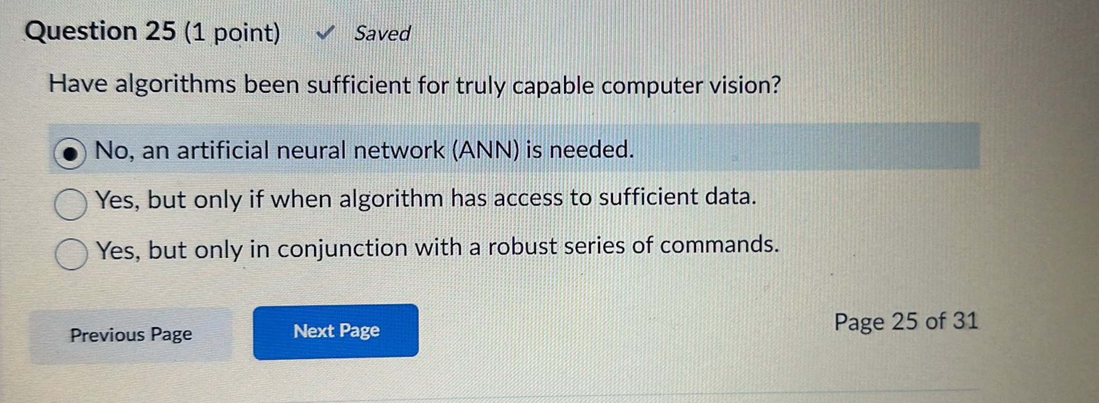 Question 2 5 ( 1 point ) Have algorithms been