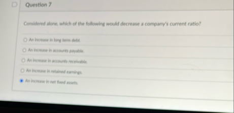 Question 7 Considered alone, which of the