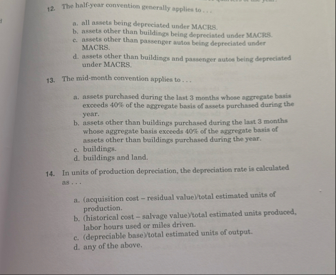 The half - year convention generally applies to .