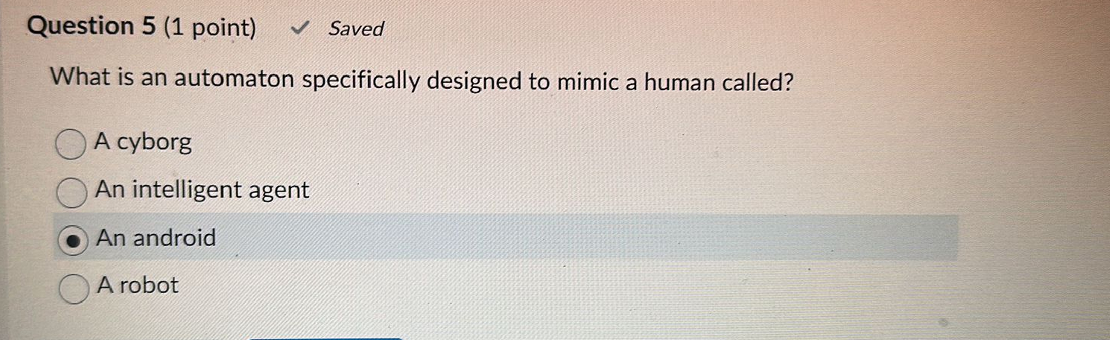 Question 5 ( 1 point ) What is an automaton
