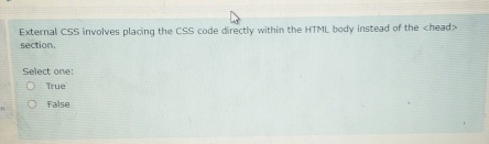 External CSS involves placing the CSS code