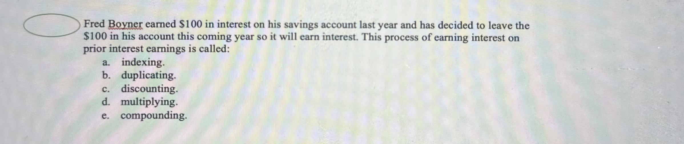 Fred Boyner earned $ 1 0 0 in interest on his