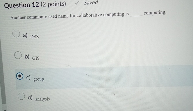 Question 1 2 ( 2 points ) Saved Another commonly
