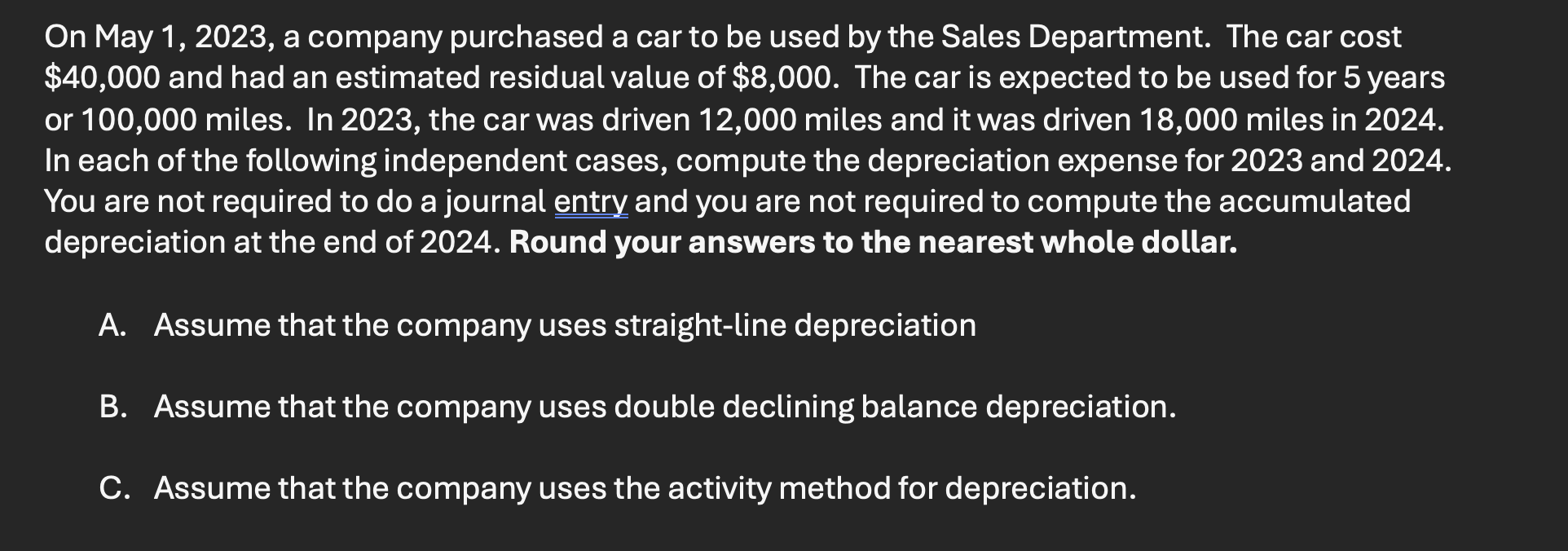 On May 1 , 2 0 2 3 , a company purchased a car to