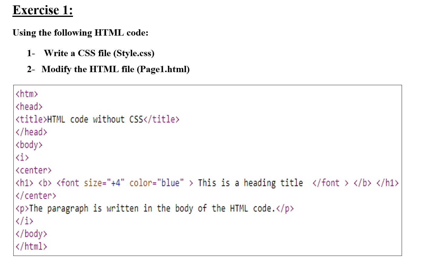 Exercise 1 : Using the following HTML code: 1 -