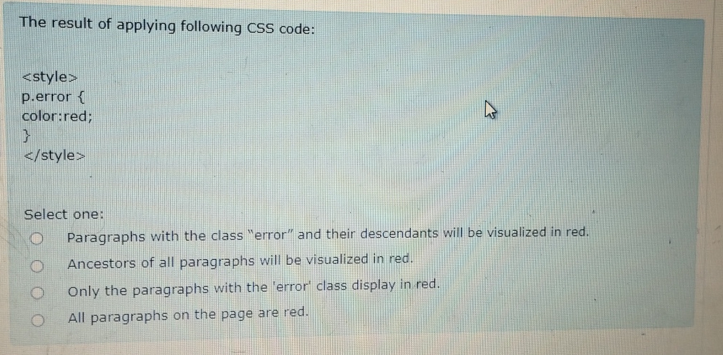The result of applying following CSS code: }