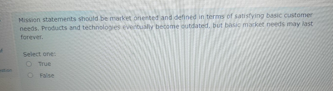 Mission statements should be market oriented and