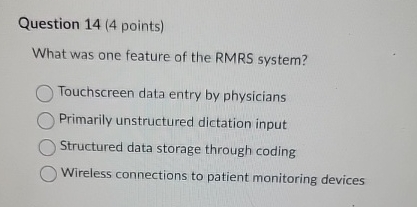 Question 1 4 ( 4 points ) What was one feature of
