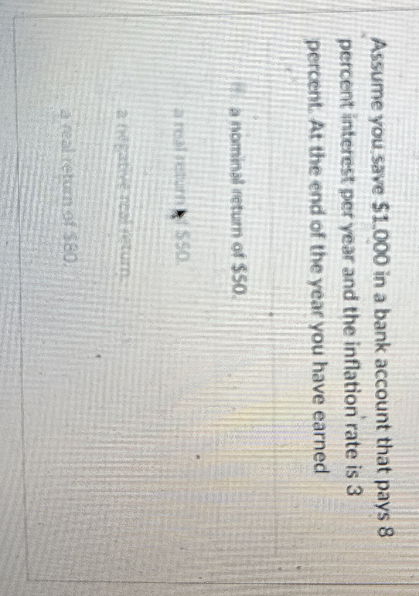 Assume you save $ 1 , 0 0 0 in a bank account