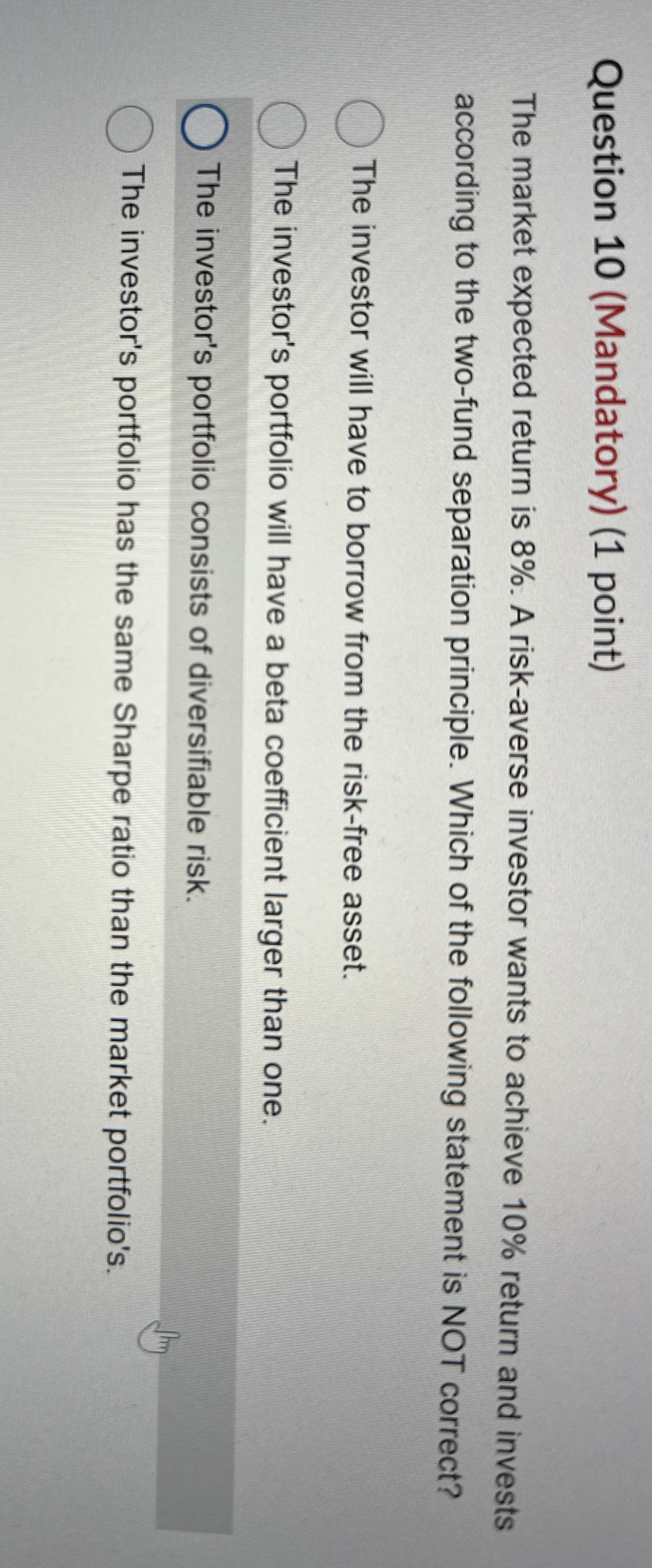 Question 1 0 ( Mandatory ) ( 1 point ) The market