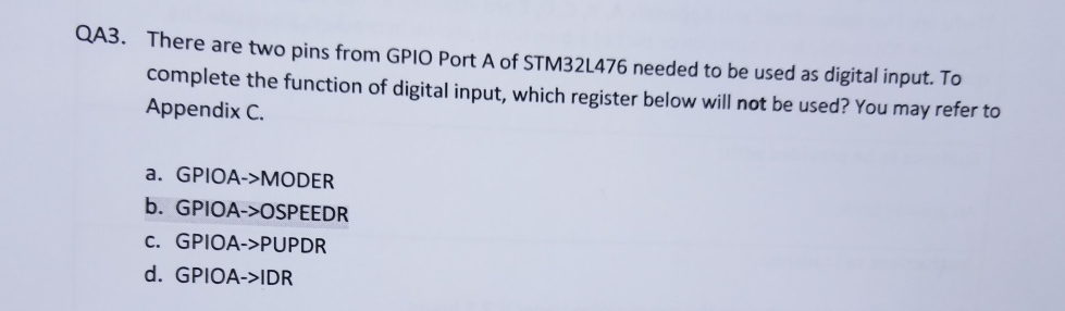 QA 3 . There are two pins from GPIO Port A of STM
