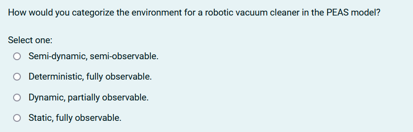 How would you categorize the environment for a