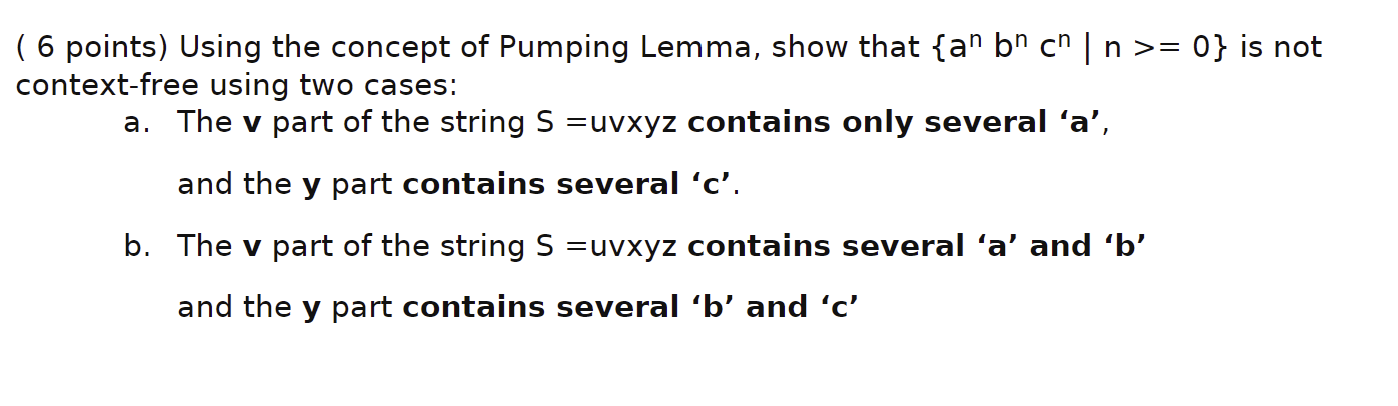 ( 6 points ) Using the concept of Pumping Lemma,