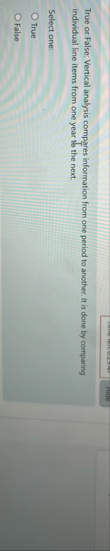 Hige True or False: Vertical analysis compares