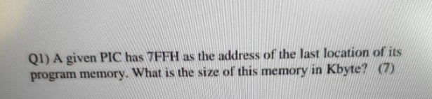 Q 1 ) A given PIC has TFFH as the address of the
