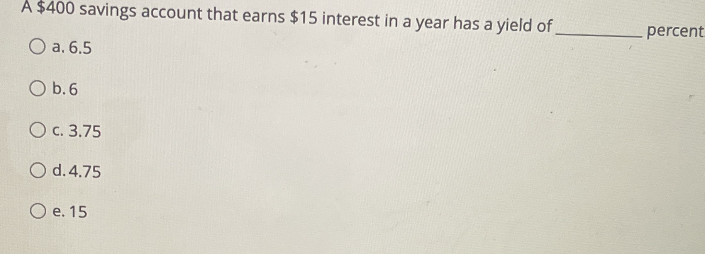 A $ 4 0 0 savings account that earns $ 1 5