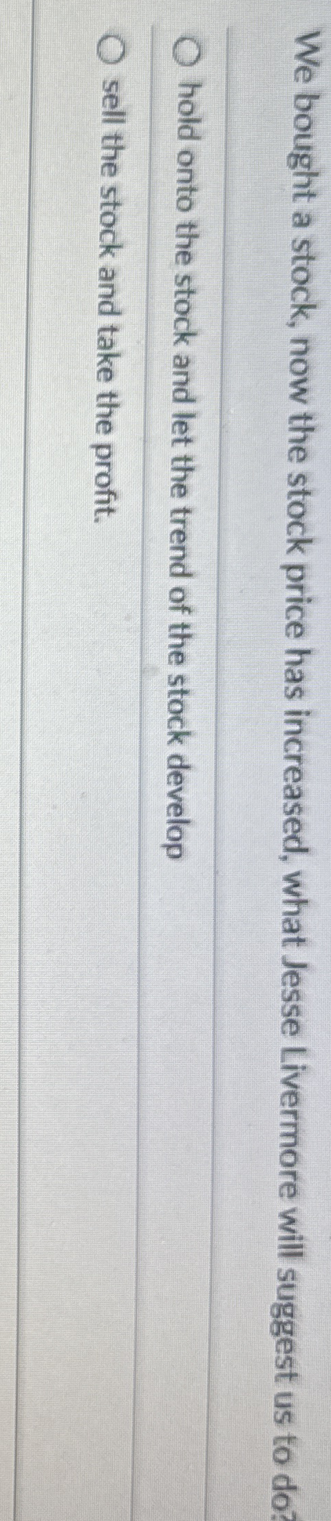 We bought a stock, now the stock price has