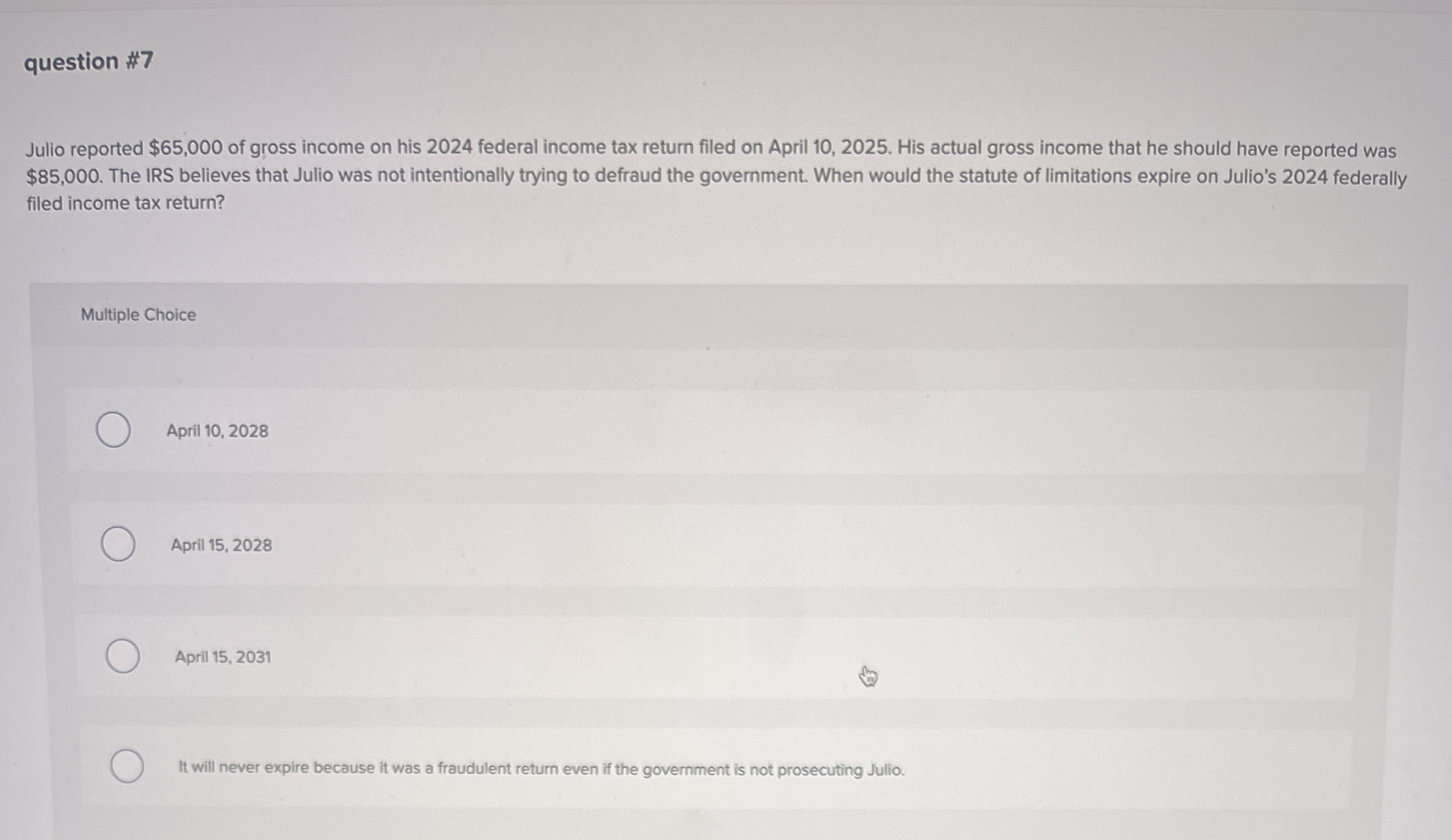 question # 7 Julio reported $ 6 5 , 0 0 0 of