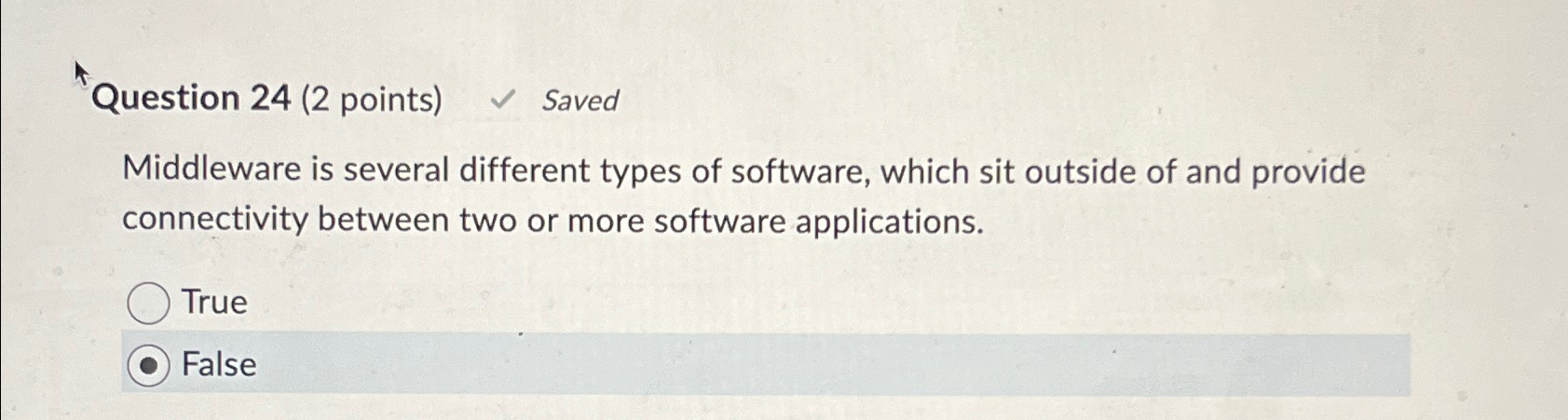 Question 2 4 ( 2 points ) Saved Middleware is