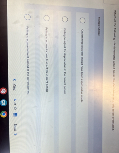 Which of the following misstatements would cause